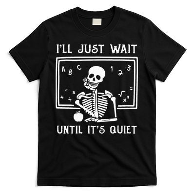 Halloween Teacher Ill Just Wait Until Its Quiet T-Shirt
