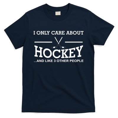 I Only Care About Hockey Gifts Idea For Sport Hockey T-Shirt