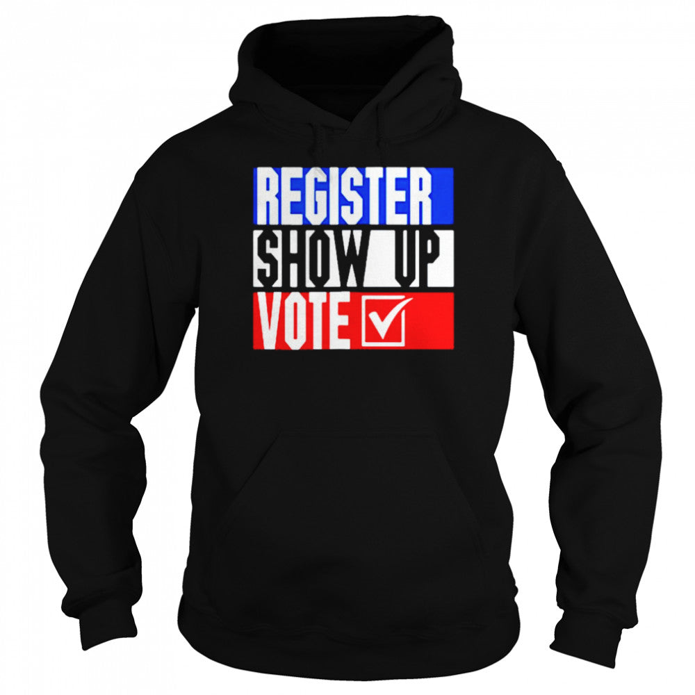 Patriotic register show up vote election shirts