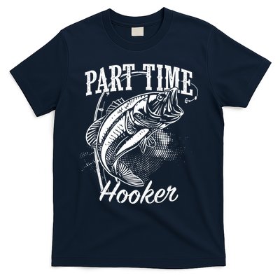 Part Time Hooker Fishing T-Shirt