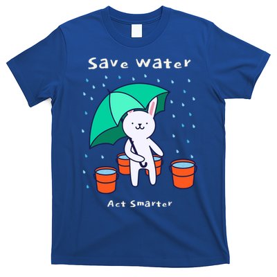 Water Conservation: Save Water Act Smarter Ecocool Giftconscious Gift T-Shirt