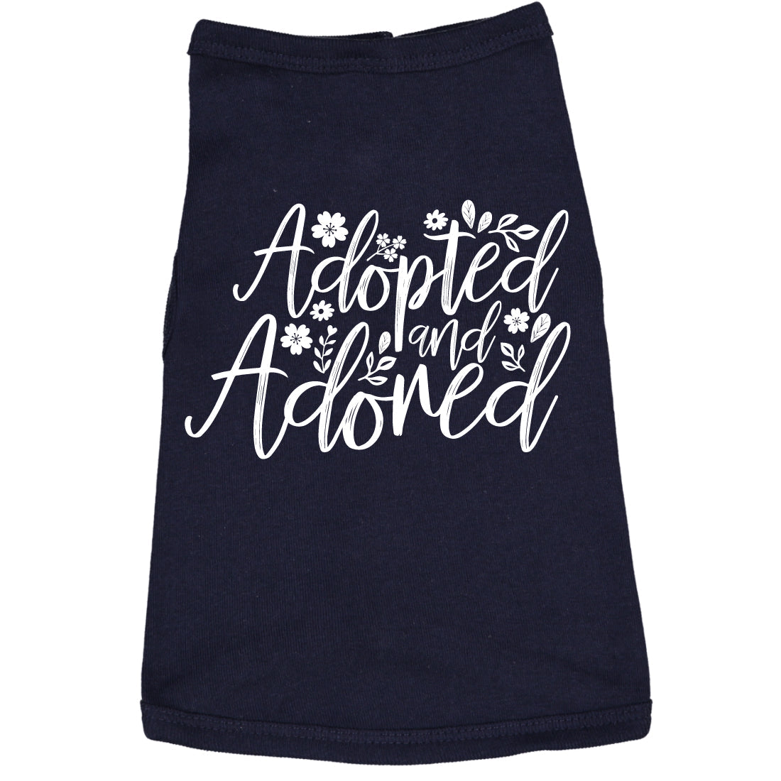 Adopted And Adored Dog Shirt