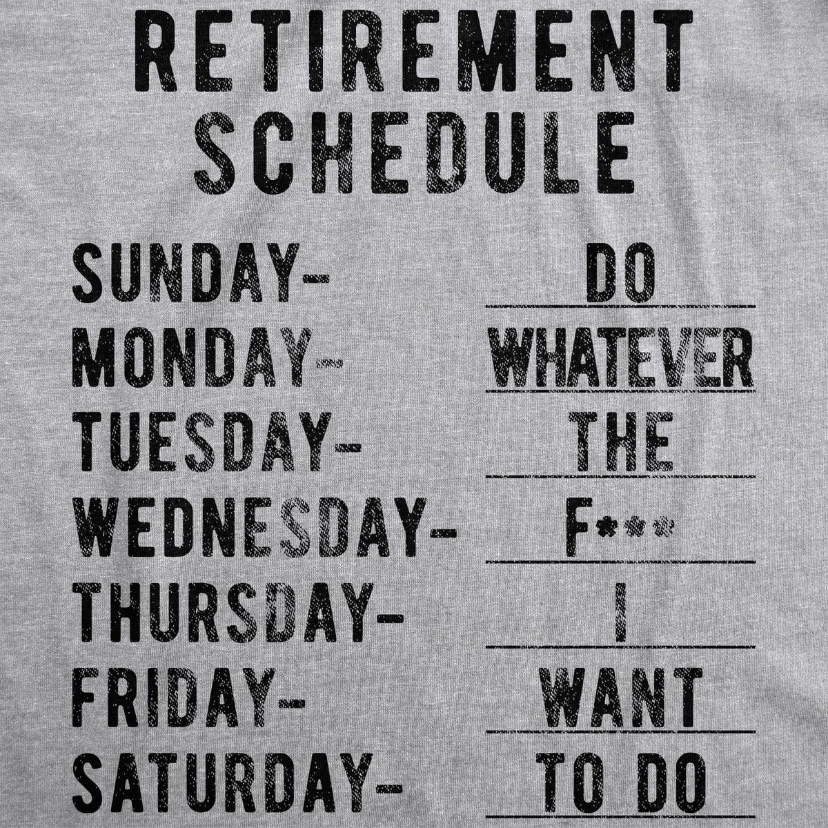 Retirement Weekly Schedule Men's T Shirt