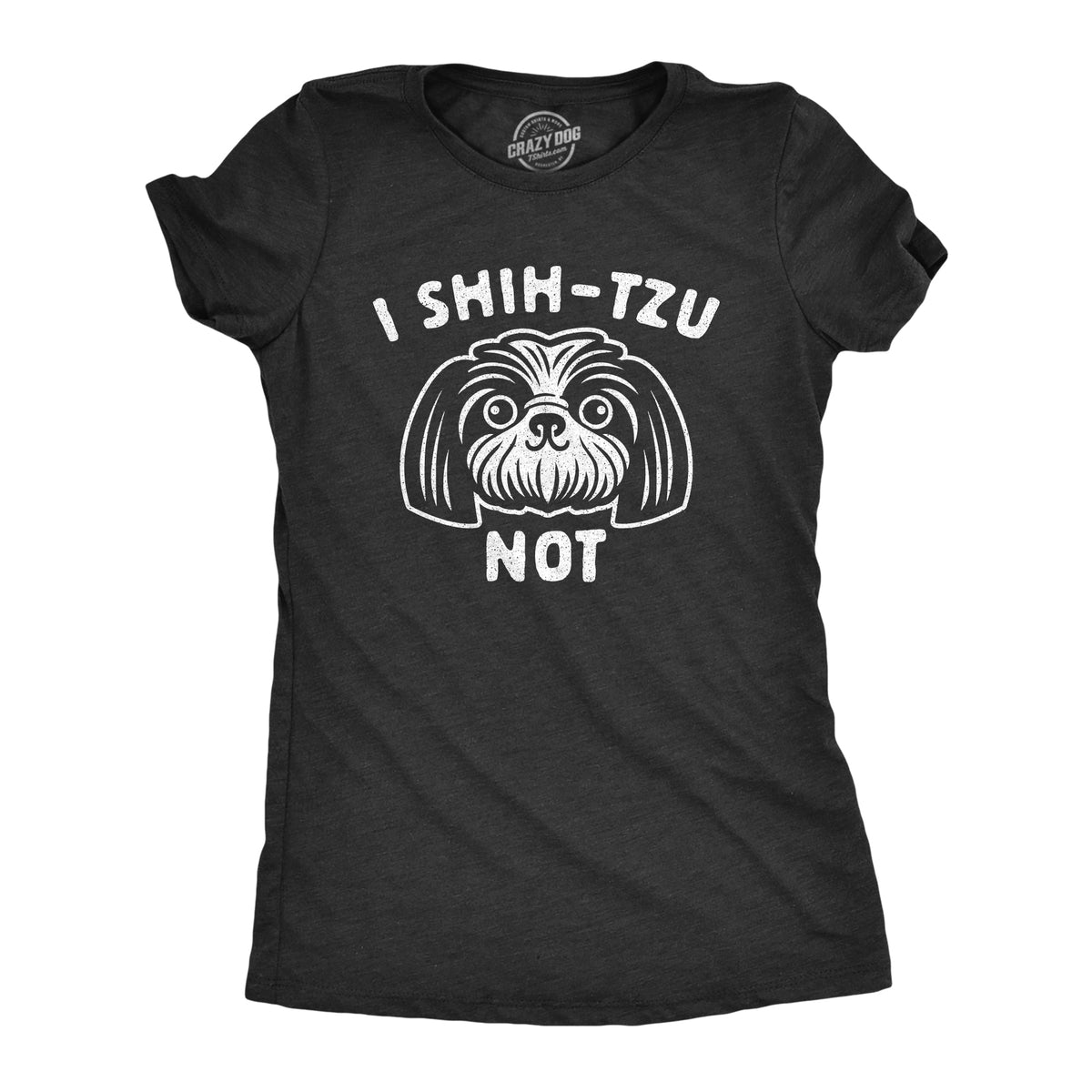 I Shih-Tzu Not Women's T Shirt