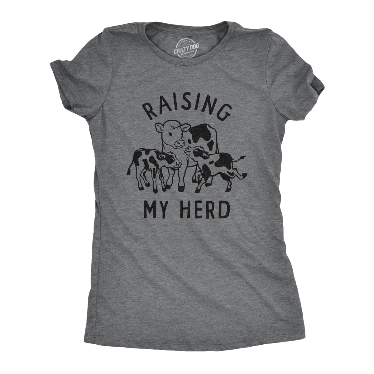 Raising My Herd Women's T Shirt