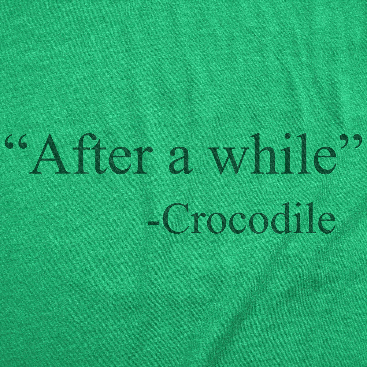 After A While Crocodile Men's T Shirt