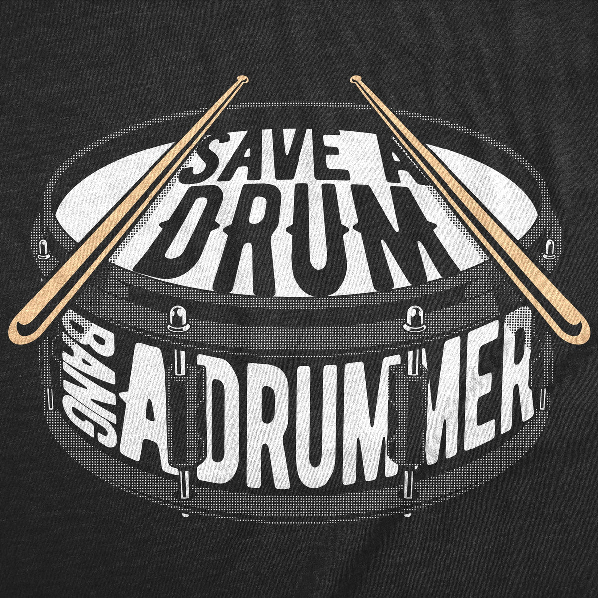 Save A Drum Bang A Drummer Men's T Shirt