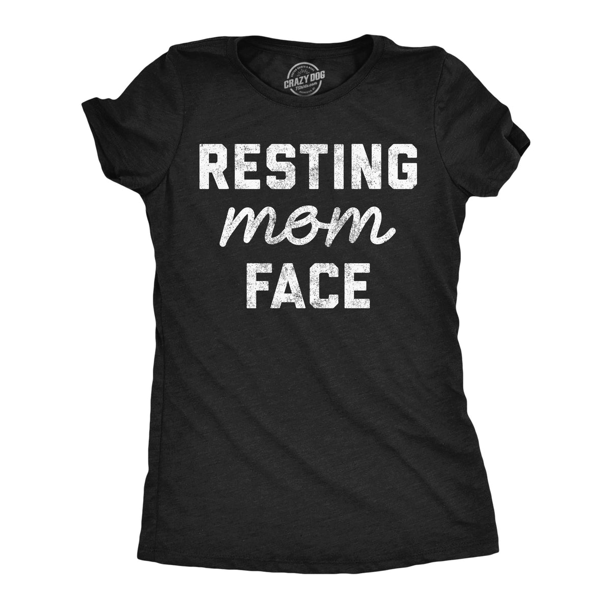Resting Mom Face Women's T Shirt