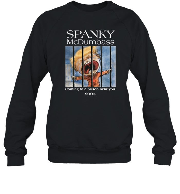 Spanky Mcdumbass Coming To A Prison Near You Soon Hoodie