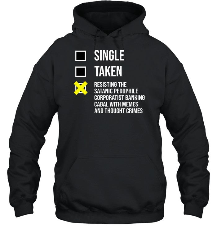 Single Taken Resisting The Satanic Pedophile Corporatist Banking Hoodie