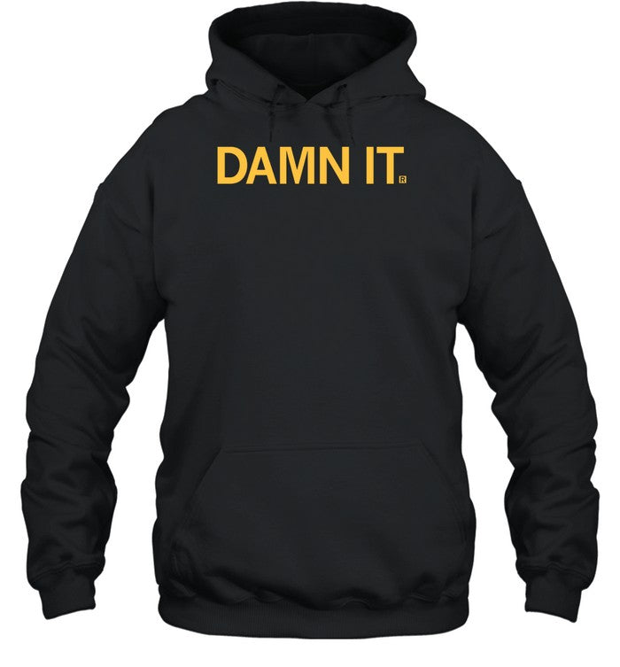 Damn It Hoodie