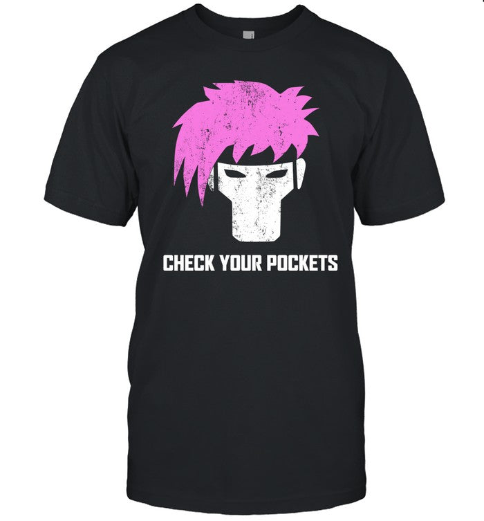 Check Your Pockets Shirt