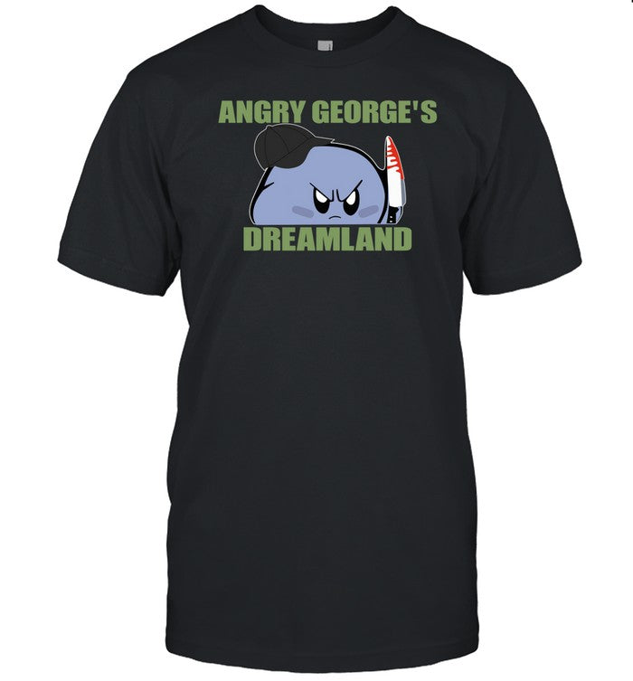 Angry George's Dreamland Shirt, Hoodie, Sweater, Long Sleeve And Tank Top
