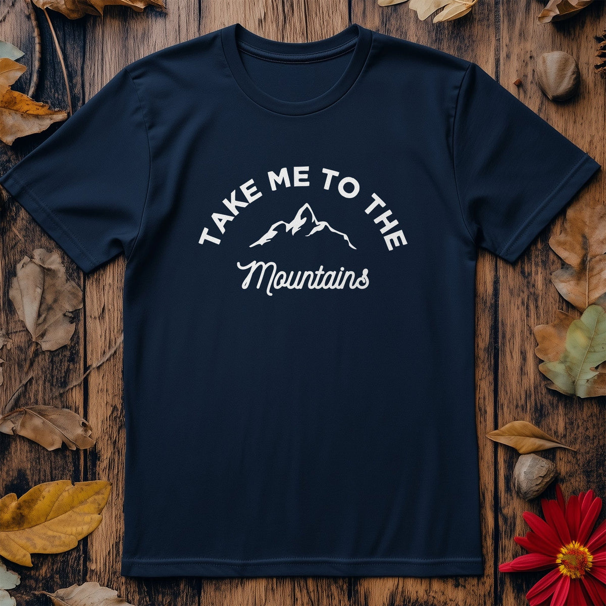 Take Me To The Mountains T-Shirt -