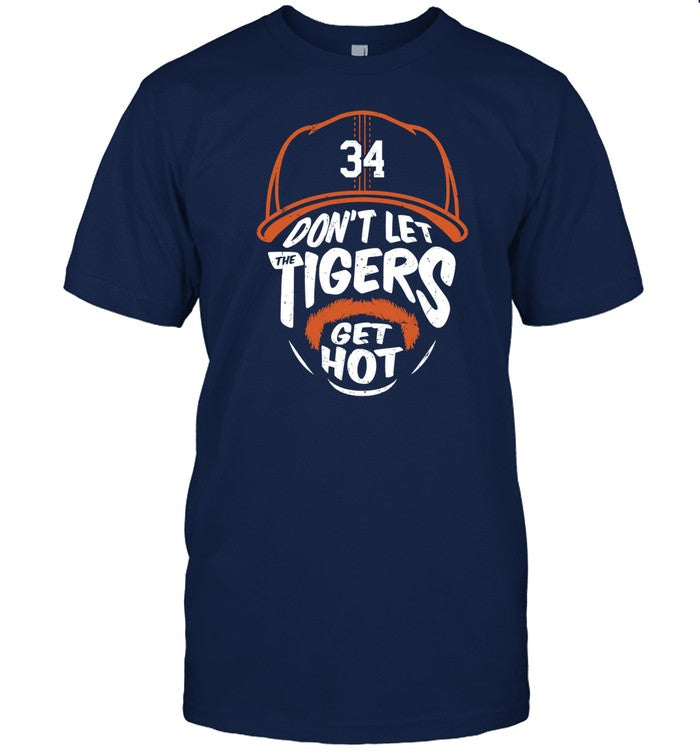 Jake Rogers 34 Don't Let The Tigers Get Hot Tee