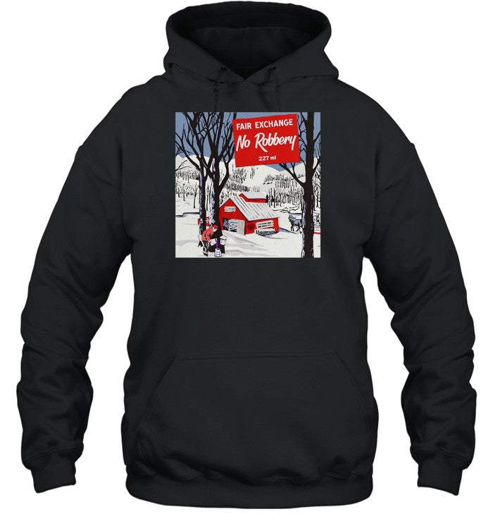 Fair Exchange No Robbery 227 Ml Hoodie