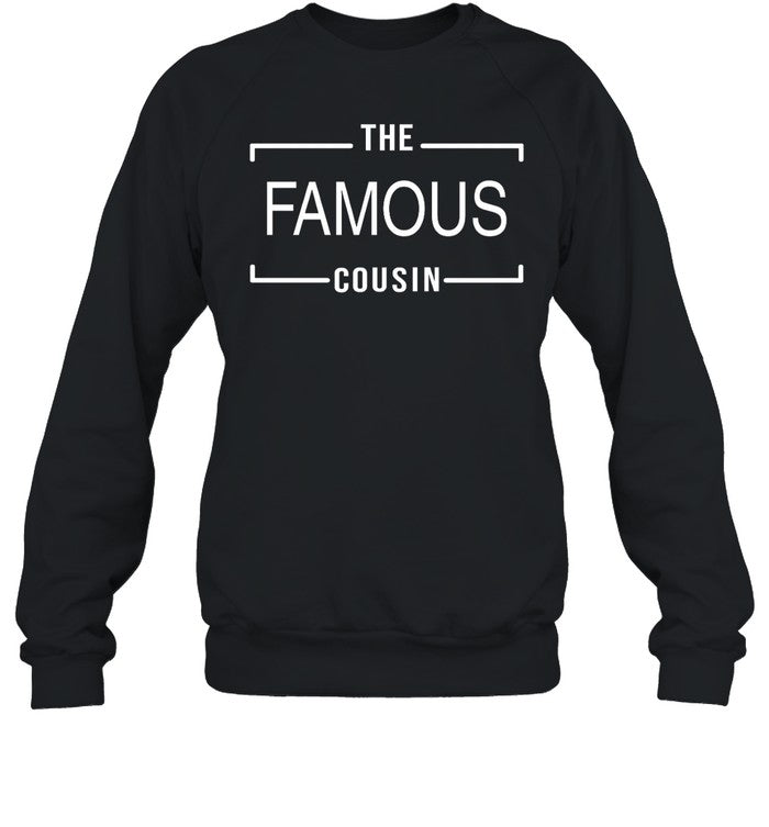 The Famous Cousin Hoodie