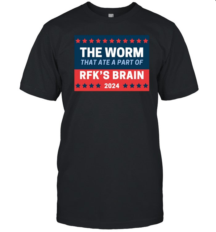 Fatstevebuscemi The Worm That Ate A Part Of Rfk's Brain 2024 Shirt