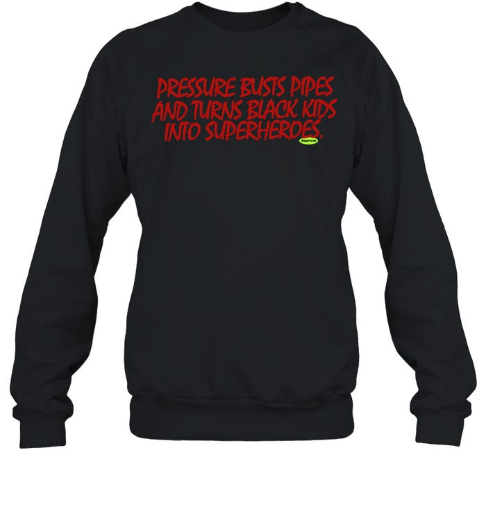 Supervsn Pressure Busts Pipes And Turns Black Kids Into Superheroes Hoodie