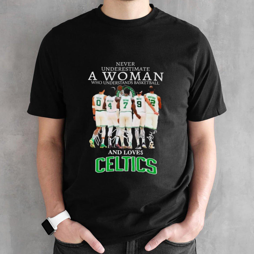 2024 Never Underestimate A Woman Who Understands Basketball And Loves Boston Celtics Signatures Shirts