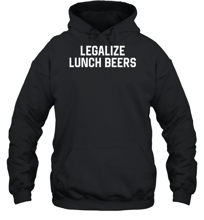 Legalize Lunch Beers Hoodie