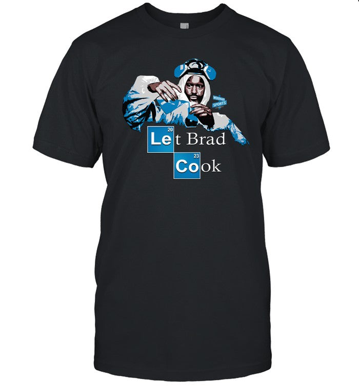 Let Brad Cook Shirt