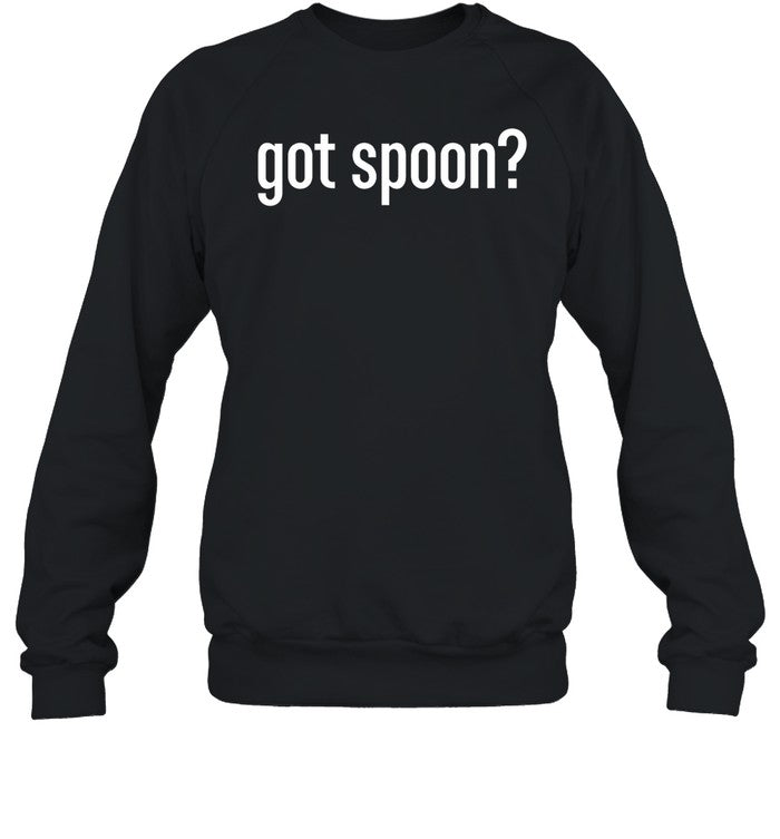 The Serving Spoon Got Spoon Sweatshirt