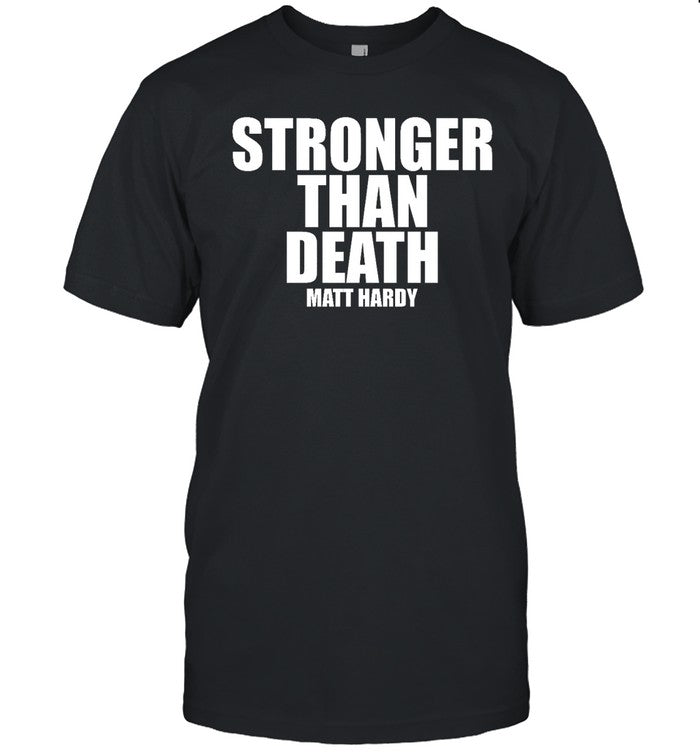 Stronger Than Death Matt Hardy Hoodie