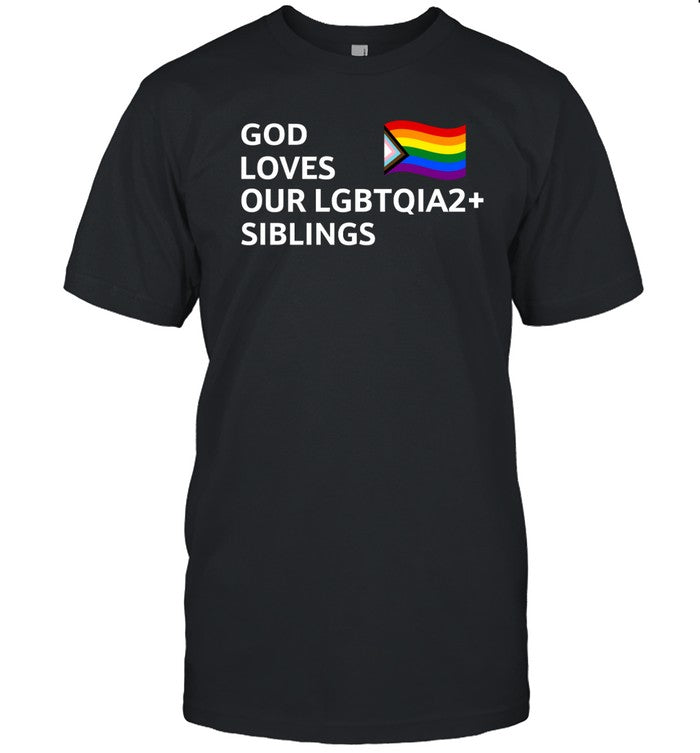 God Loves Our Lgbtqia2 Siblings Shirt Clownworld