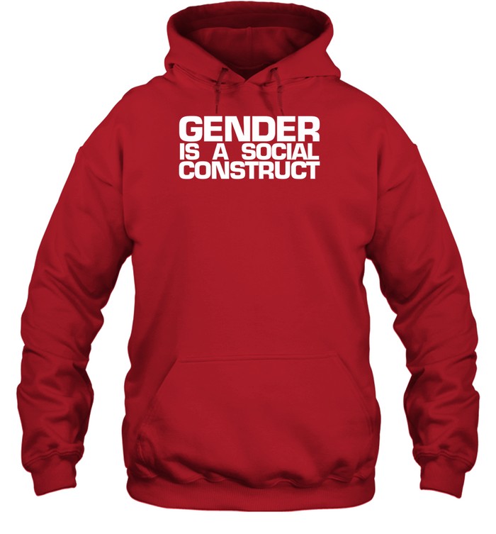 Gender Is A Social Construct Hoodie