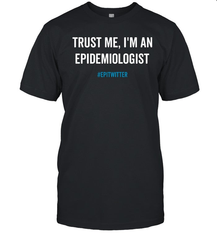 Trust Me I'm An Epidemiologist Hoodie