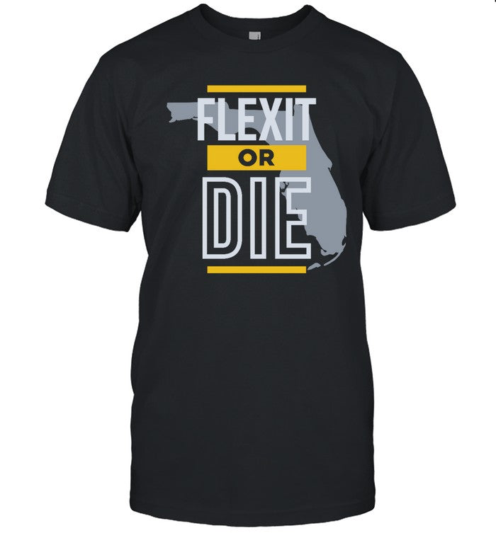 Flexix Or Die Shirts
