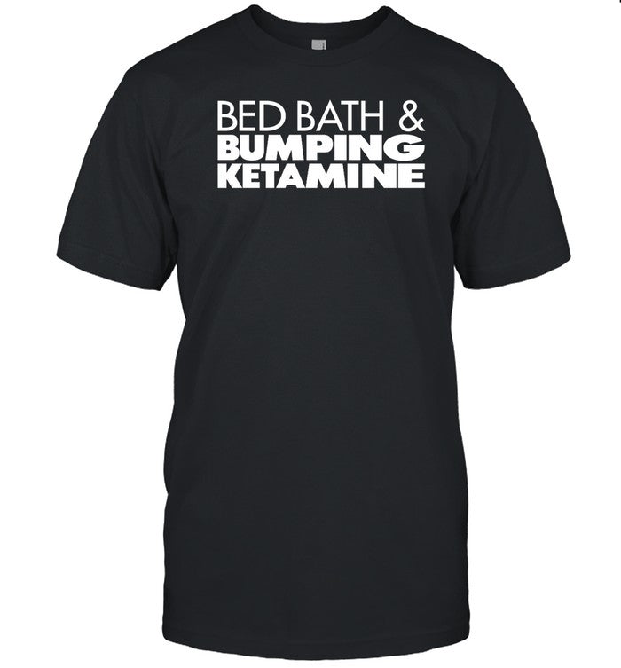 Bed Bath And Bumping Ketamine Hoodie