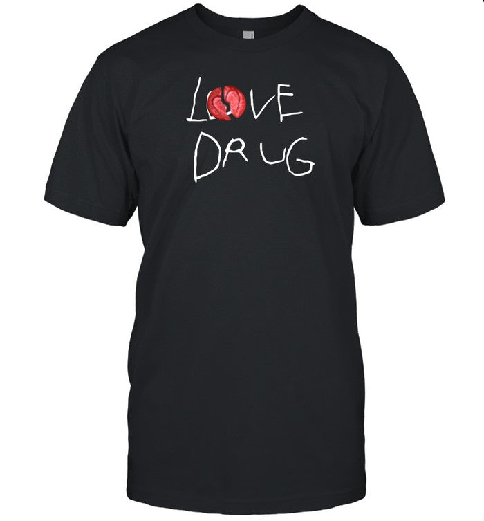 Grindhard Love Drug Shirt