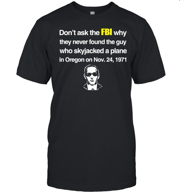 Don't Ask The Fbi Why They Never Found The Guy Who Skyjacked Plane In Oregon Hoodie