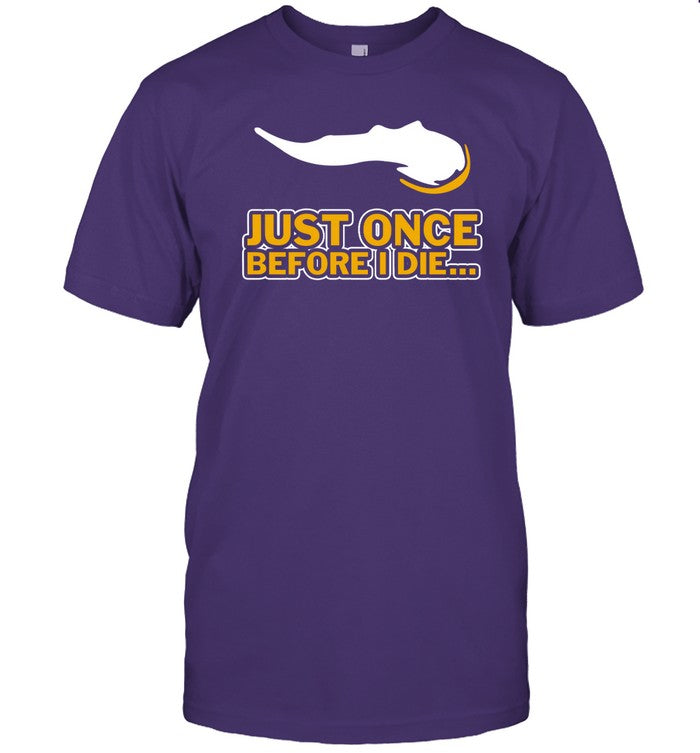 Just Once Before I Die Hoodie