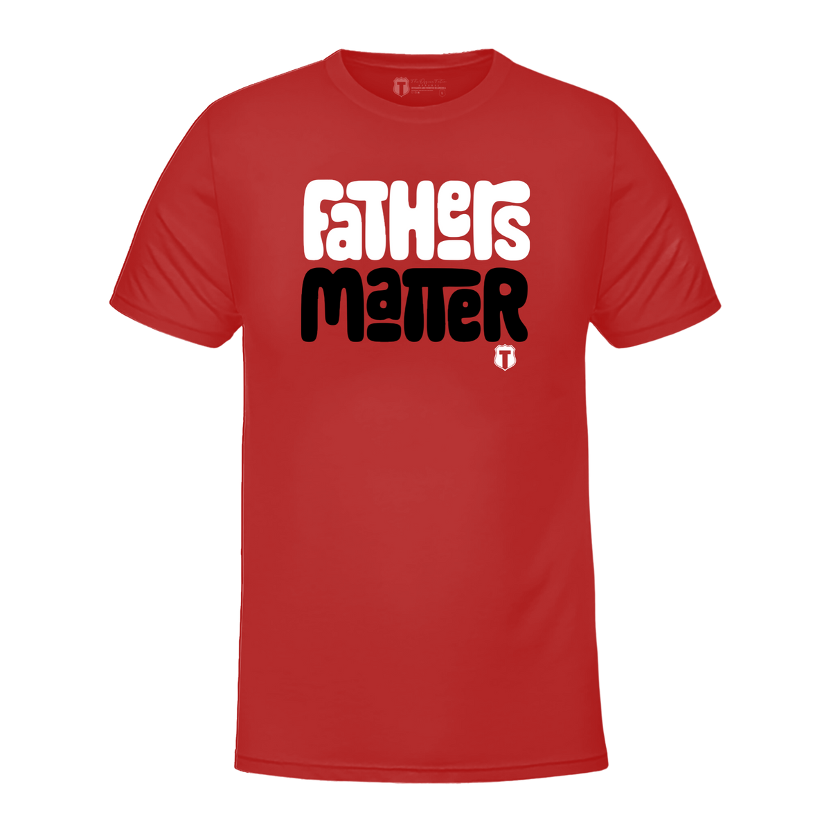 Fathers Matter 2.0 T-Shirt