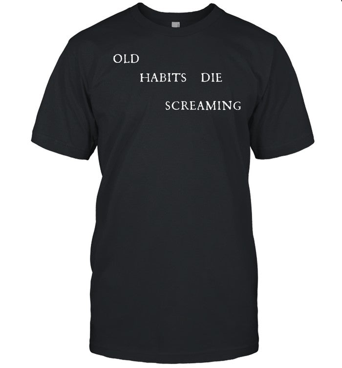 Ttpd Old Habits Die Screaming Shirt