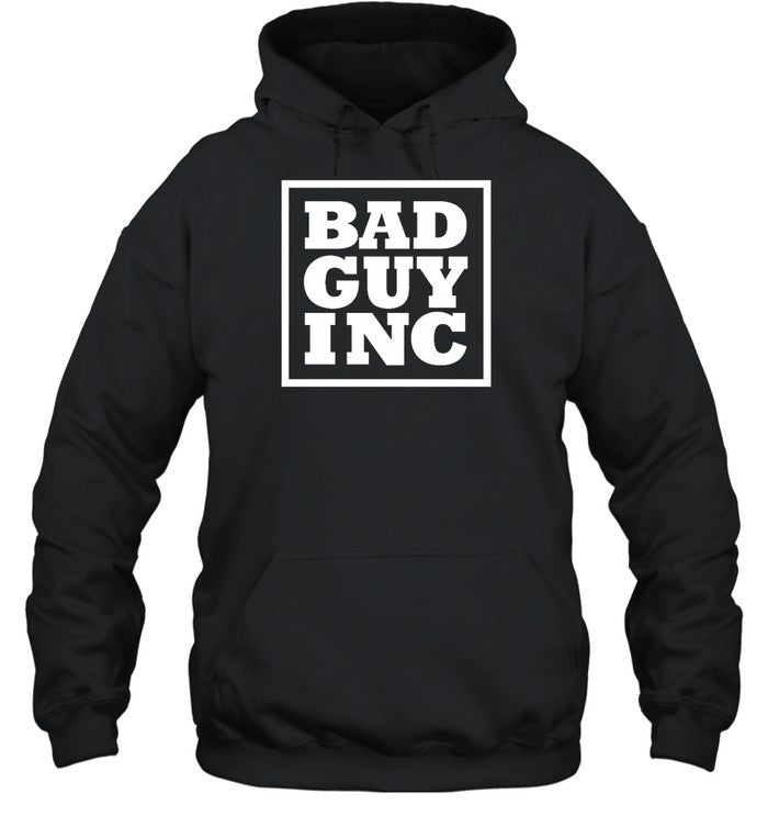 Bad Guy Inc Hoodie