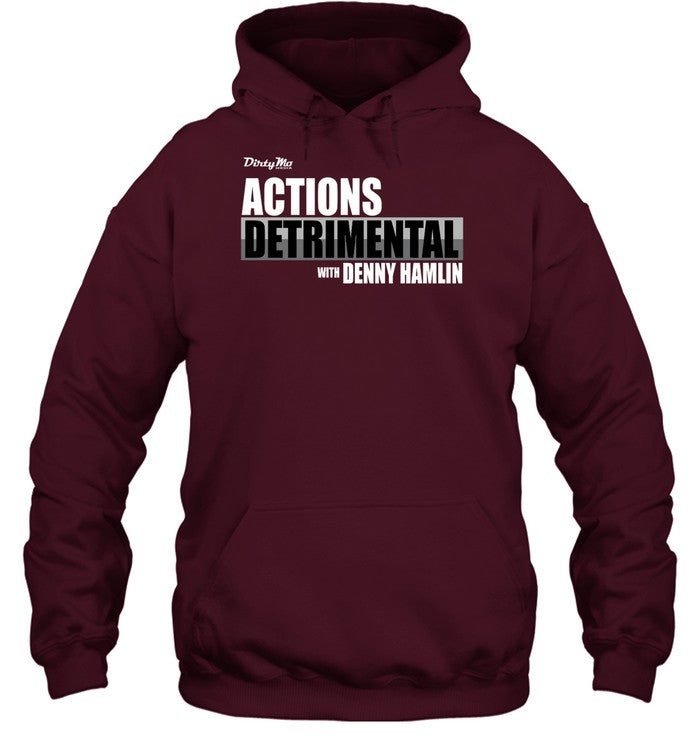 Dirty Mo Media Actions Detrimental With Denny Hamlin Hoodie