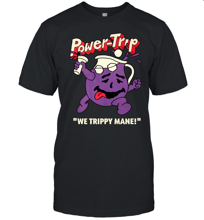Power Trip We Trippy Mane You Say No To Drugs Power Trip C'aint Hoodie