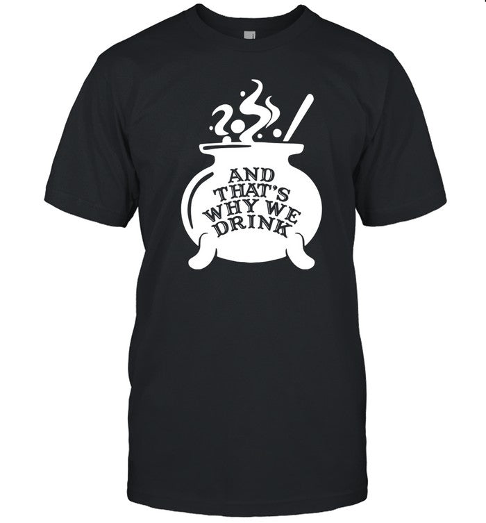 And Thatâ€™S Why We Drink Witchâ€™S Brew