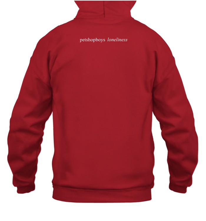 Are You Lonely Petshopboys Loneliness Hoodie