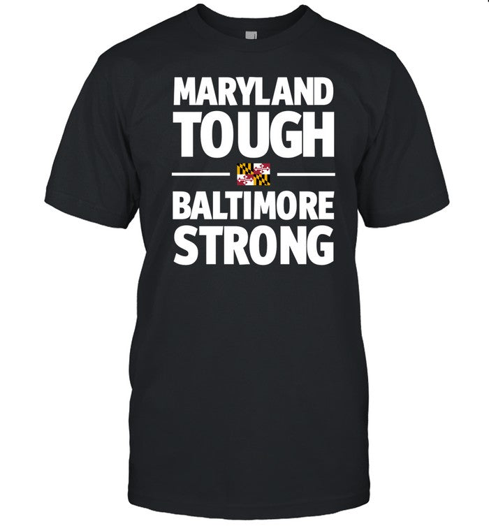 Moore Maryland Tough Baltimore Strong Shirt, Hoodie, Sweater, Long Sleeve And Tank Top