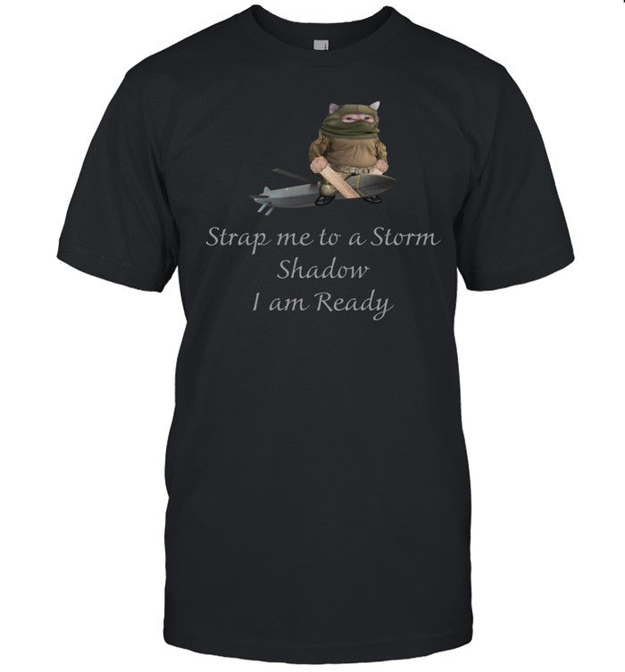 Strap Me To A Storm Shadow I Am Ready Hoodie