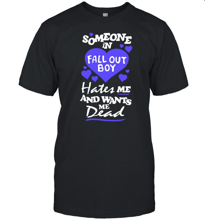 2Ourdust 8-Ball Someone In Fall Out Boy Hates Me And Wants Me Dead T-Shirt