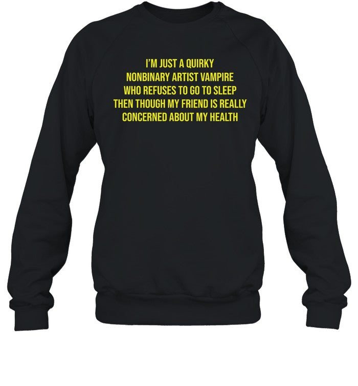 I'm Just A Quirky Nonbinary Artist Vampire Hoodie