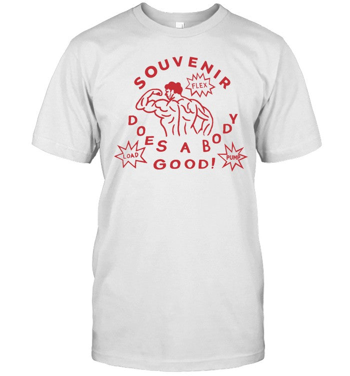 Souvenir Does A Body Good Shirt