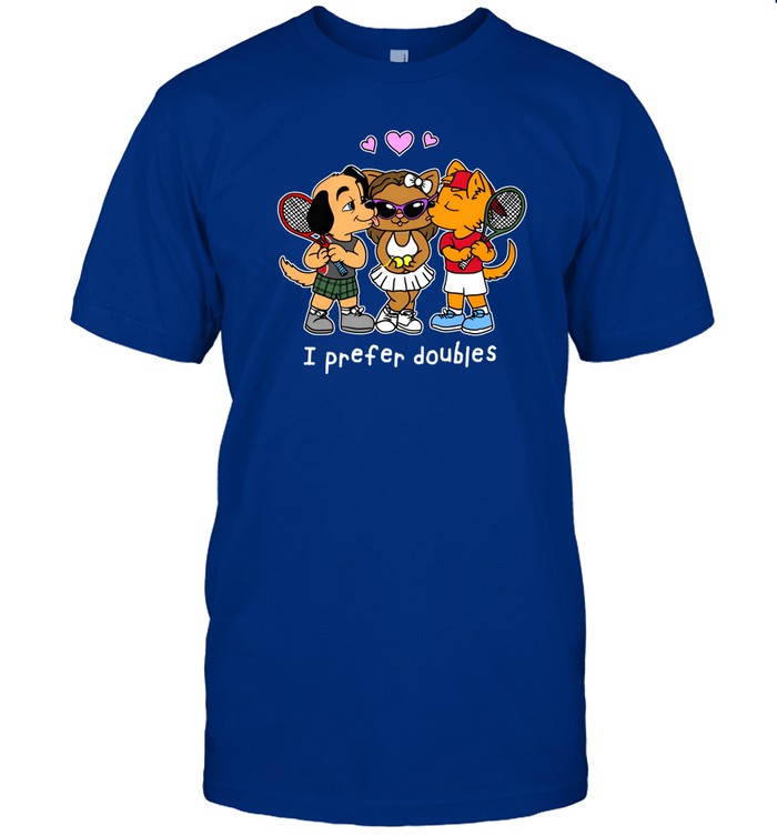 I Prefer Doubles Shirt