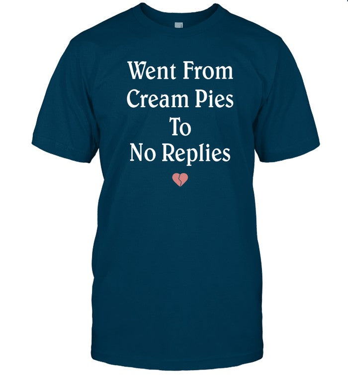 Went From Cream Pies To No Replies Hoodie